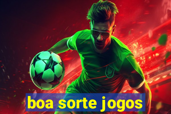 boa sorte jogos